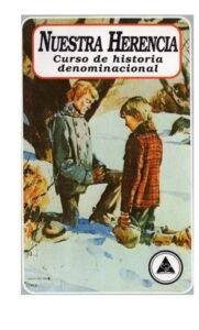 Historia Denominacional para los Guías Mayores